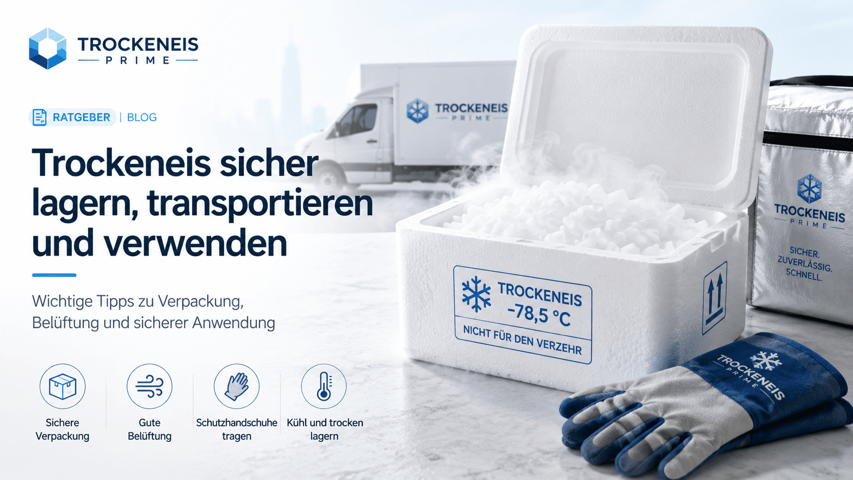 Trockeneis richtig lagern & transportieren: Sicherheit, Verpackung und Lieferung - CARBO - Trockeneis-Prime